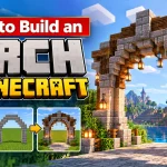 How to Build an Arch in Minecraft
