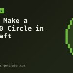 How to Make a 100x100 Circle in Minecraft